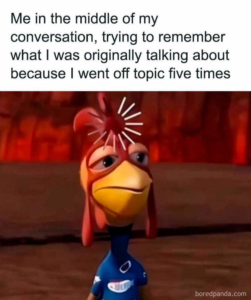 Cartoon character confused during conversation, caption about losing track of topic. Girl Posts meme humor.