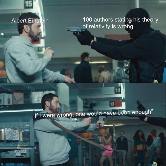 Two-part meme about Einstein humorously addressing criticism of his relativity theory, blending physics and comedy.