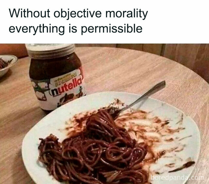 Philosophy meme with Nutella spaghetti on a plate, questioning objective morality.