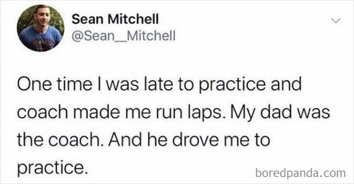 A meme with text about being late to practice and coach punishment, featuring a humorous twist with dad as the coach.