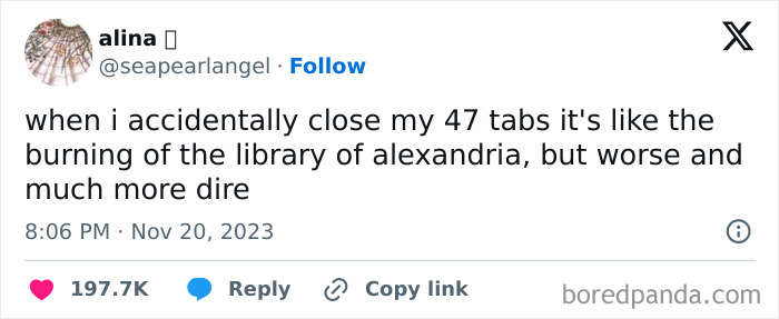 Funny meme comparing closing 47 tabs to the burning of the Library of Alexandria, adding humor to a long day.