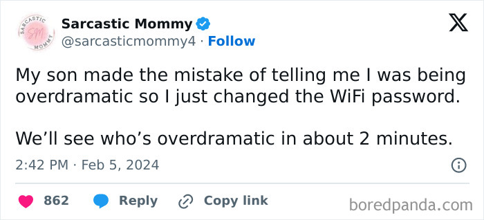 Parent humor post about changing WiFi password after being called overdramatic by son.