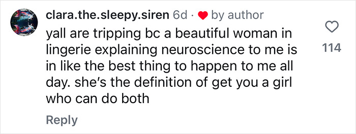 Comment on viral neuroscience videos, noting a woman in lingerie explaining concepts, praised for multitasking skills. Comment on viral neuroscience videos, noting a woman in lingerie explaining concepts, praised for multitasking skills.