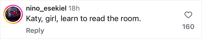 Instagram comment criticizing Katy Perry's $175 doll: "Katy, girl, learn to read the room. Instagram comment criticizing Katy Perry's $175 doll: "Katy, girl, learn to read the room.