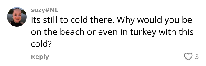 Comment questioning weather at 5-star resort in Turkey, discussing expectations and cold temperatures. Comment questioning weather at 5-star resort in Turkey, discussing expectations and cold temperatures.
