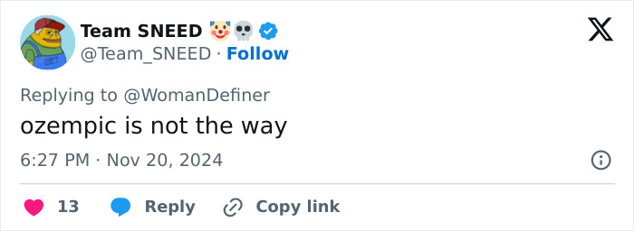 Tweet about weight loss and Ozempic, replying to @WomanDefiner, by Team SNEED. Tweet about weight loss and Ozempic, replying to @WomanDefiner, by Team SNEED.