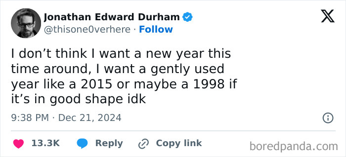 Tweet humor about wanting a gently used year, proving millennial humor.