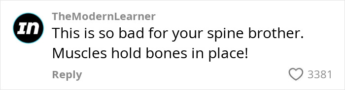 Comment on viral "Crooked Man" workout: "This is so bad for your spine brother. Muscles hold bones in place!" Likes: 3381.