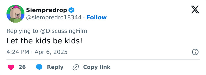 Tweet replying to a film discussion about Minecraft movie, stating "Let the kids be kids!
