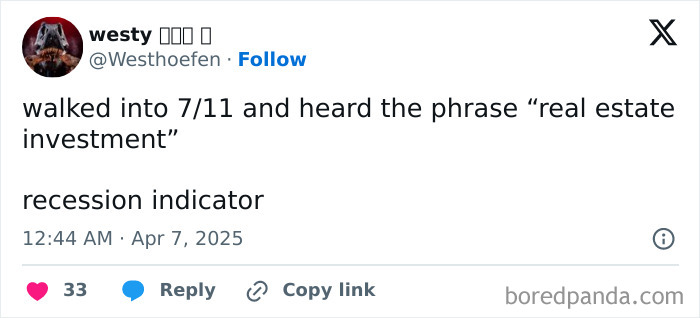 Tweet about hearing "real estate investment" at 7/11 as a funny recession indicator.