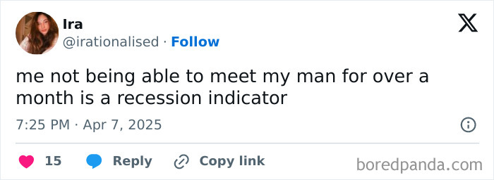 Tweet showing a recession indicator: not meeting a partner for over a month, posted by Ira on April 7, 2025.