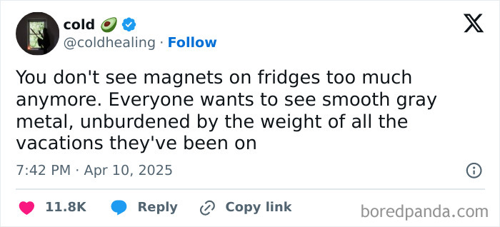Tweet humor: "You don't see magnets on fridges too much anymore..." by @coldhealing.