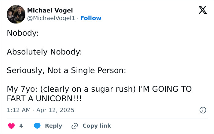 Funny tweet by a parent about their hyper 7-year-old declaring, "I'm going to fart a unicorn!"