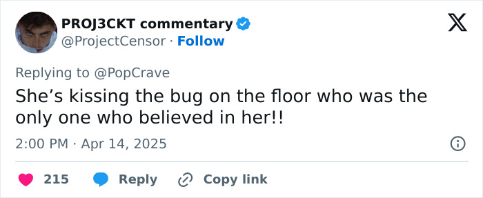 Comment on Katy Perry kissing ground after space trip, humor about bug believing in her, posted by user ProjectCensor.