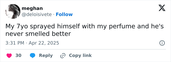 Funny tweet from a parent about a 7-year-old using perfume, shared in April.