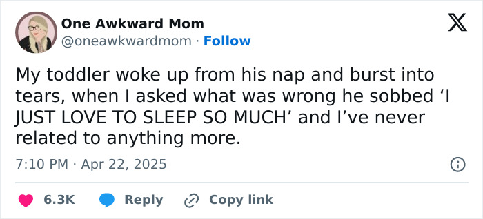 Funny tweet from a parent about their toddler loving naps, shared in April with relatable humor.