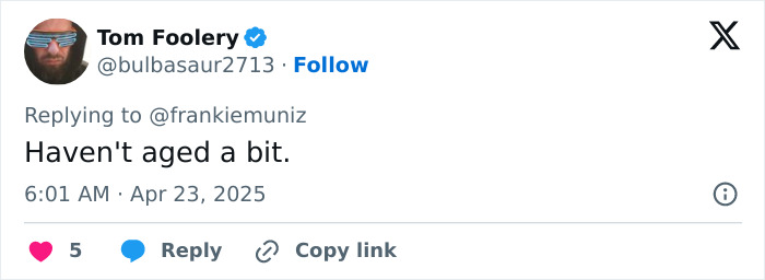 Tweet reply to Frankie Muniz reads: "Haven't aged a bit," dated April 23, 2025.