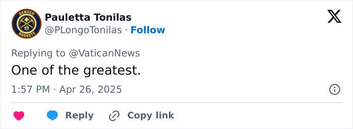 Tweet reply praises Pope Francis as "One of the greatest," dated April 26, 2025.