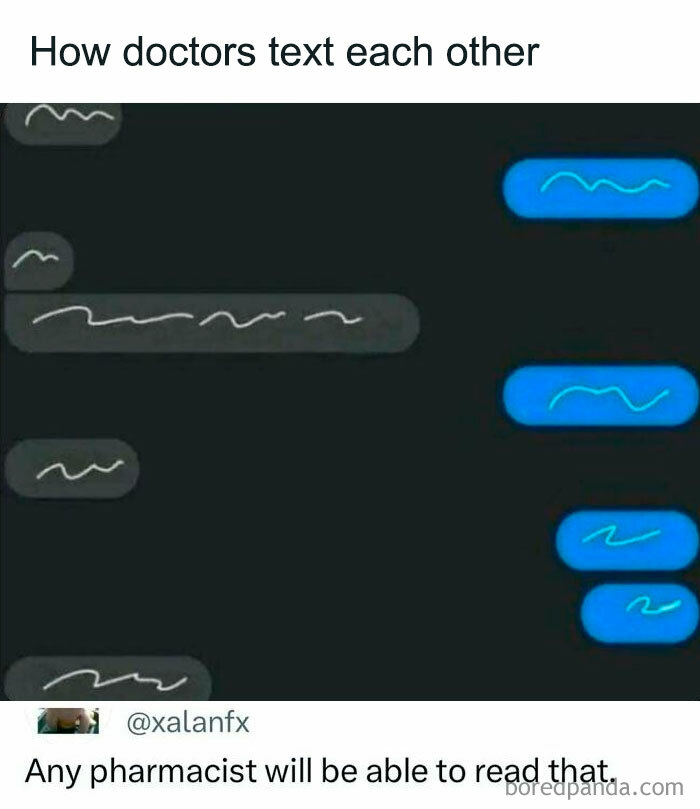Text conversation meme with scribbles, comparing doctors' handwriting to text messages.