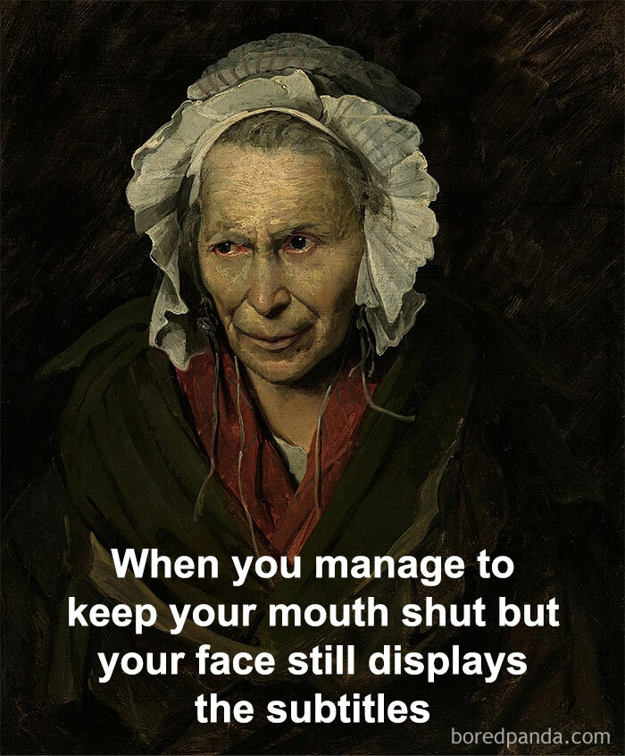 Classical painting meme of an elderly woman with an expression showing mixed emotions, captioned humorously.