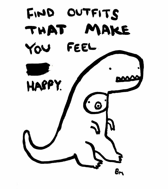Cartoon of an animal with text: "Find outfits that make you feel happy," by Billy Murphy.