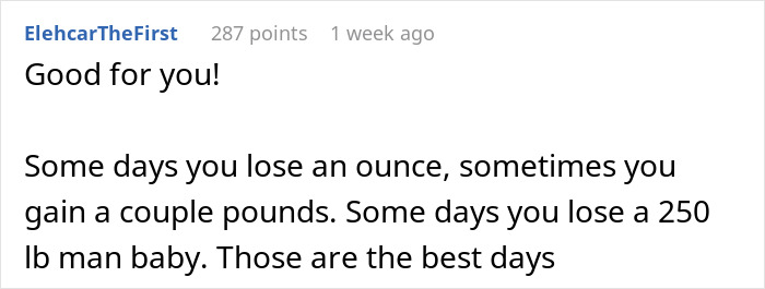 Comment on woman dumping boyfriend, mentioning losing a "250 lb man baby.