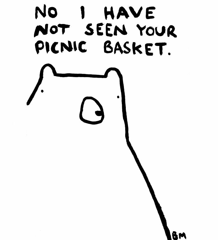 Bear drawing by Billy Murphy with text saying, "No I have not seen your picnic basket."