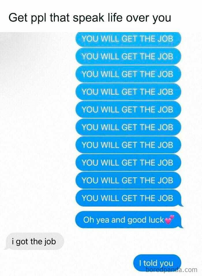 Texts encouraging someone to get the job until they succeed, showing a humorous meme about motivation.