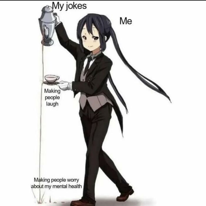 Anime character pouring tea humorously, depicting unhinged relatable memes.