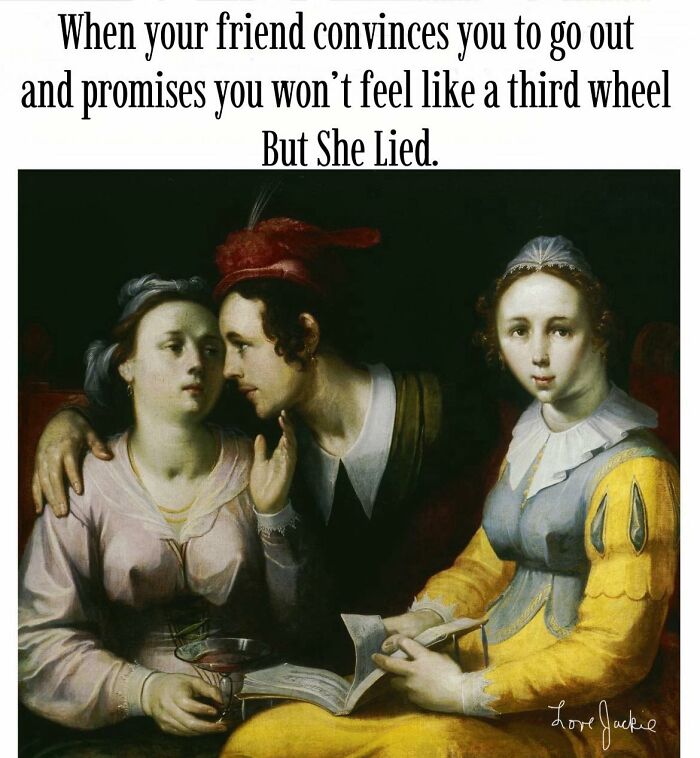 Classical art meme showing three people with modern humor about feeling like a third wheel in social situations.