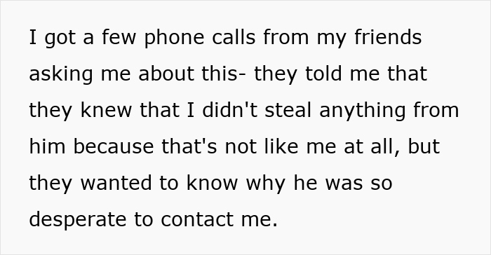 Text discussing friends' phone calls about an ex-boyfriend's behavior in a relationship context. Text discussing friends' phone calls about an ex-boyfriend's behavior in a relationship context.