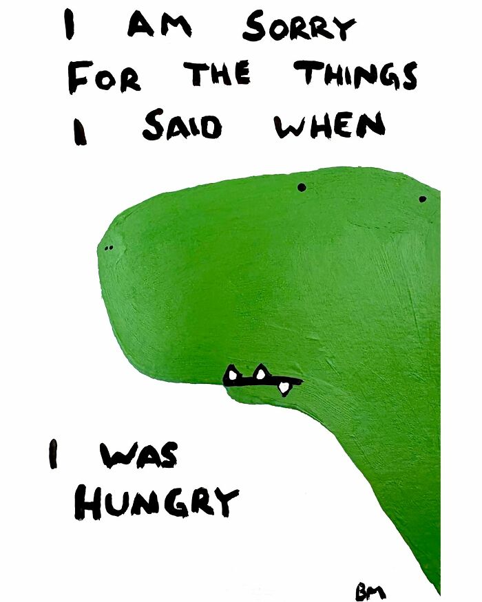 Green dinosaur illustration with the text "I am sorry for the things I said when I was hungry."