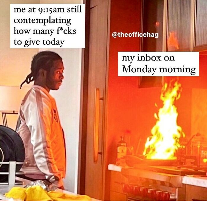 Employee staring at flaming oven with text about Monday inbox chaos and morning indecision.