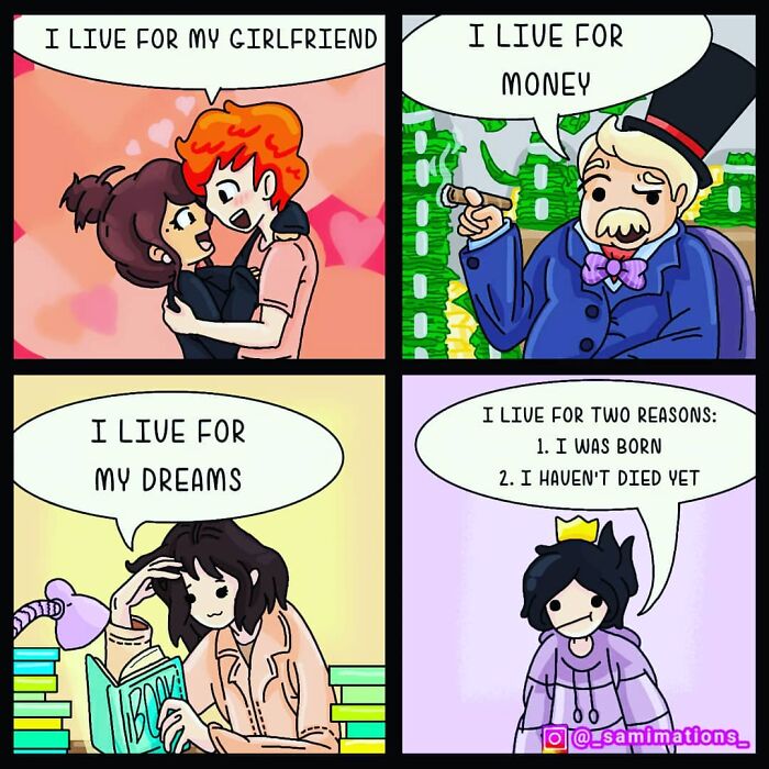 Four relatable comic panels: living for a girlfriend, money, dreams, and existential reasons.