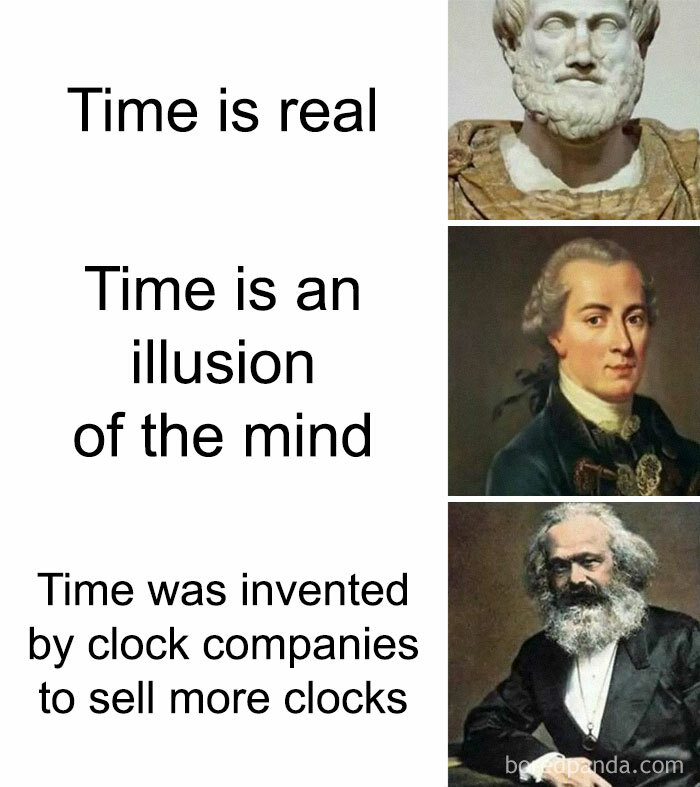 Philosophy meme about time perceptions with historical figures, including the idea that time was invented by clock companies.