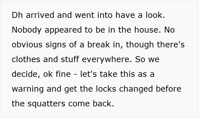 Text on screen discussing a house with scattered clothes, warning to change locks against squatters.