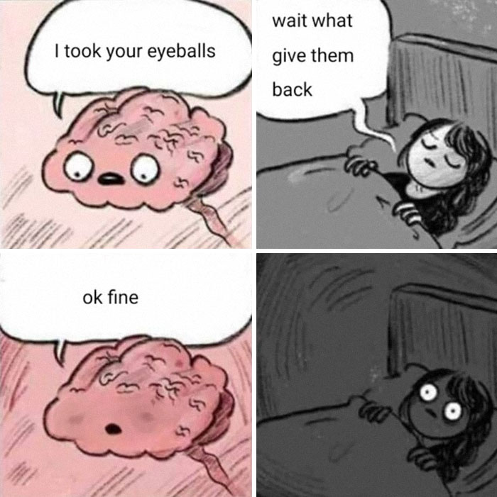 Brain and person in bed comic, showcasing random humor with a brain taking and returning eyeballs.