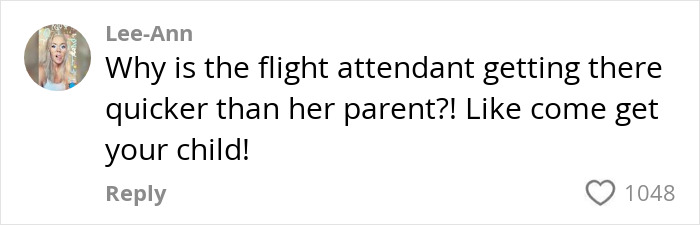 Comment on a child behavior in flight: "Why is the flight attendant getting there quicker than her parent?!