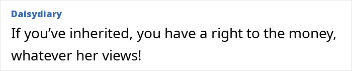 Comment on inheritance, emphasizing rights over moral views.