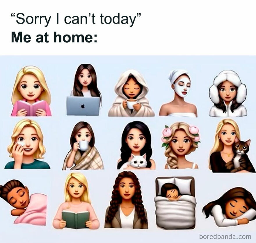 Various girl emojis depicting different relaxing activities at home, under the humorous caption "Sorry I can't today, me at home."