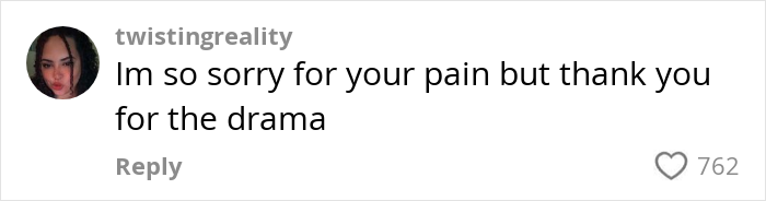 Comment on relationship drama post about cheating boyfriend; 762 likes.