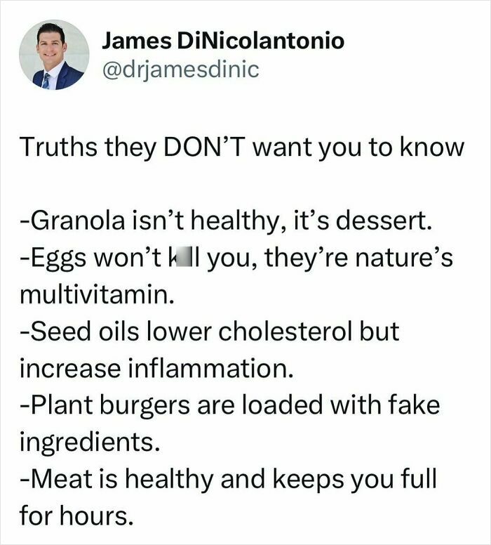 Dr. James DiNicolantonio shares health tips: granola, eggs, seed oils, plant burgers, and meat discussed in text post.
