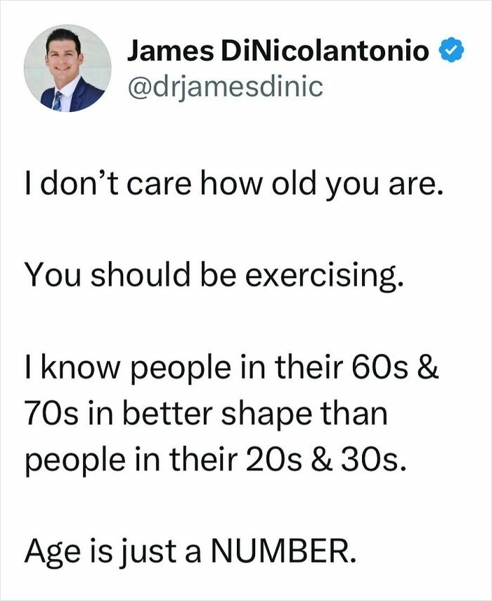 Doctor emphasizes exercise, saying age is just a number, promoting health tips for all ages.