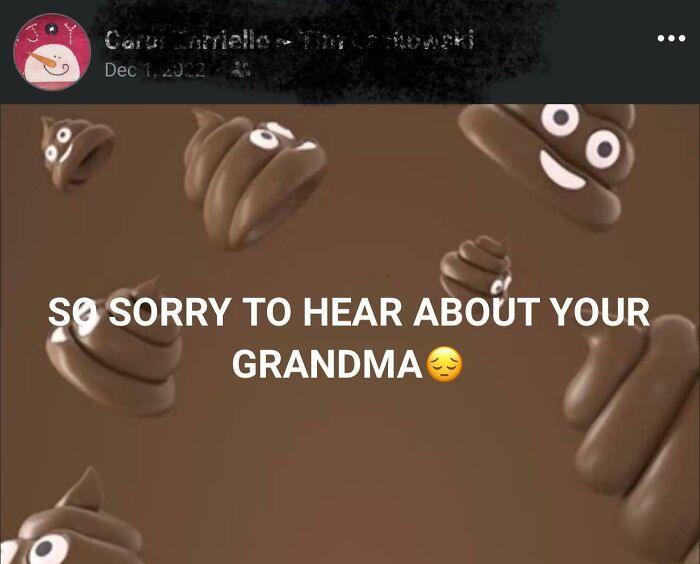 P**p emoji collage with text: "So sorry to hear about your grandma" conveying embarrassing behavior.