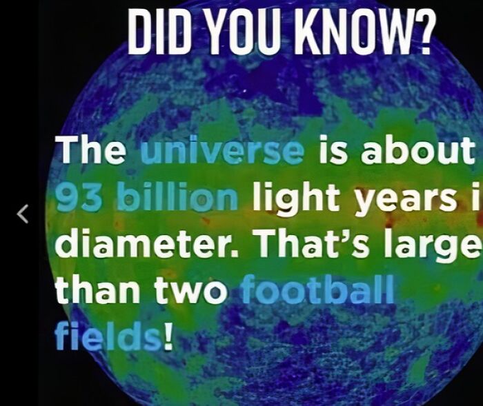 Text on image humorously compares the universe's size of 93 billion light years to football fields.