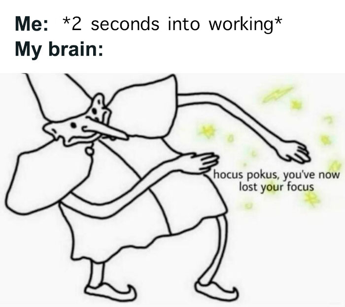 Funny work meme showing a character casting a spell to lose focus during work.
