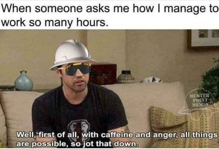 Man wearing a helmet and sunglasses, humorously explaining how caffeine and anger help endure a long workweek.