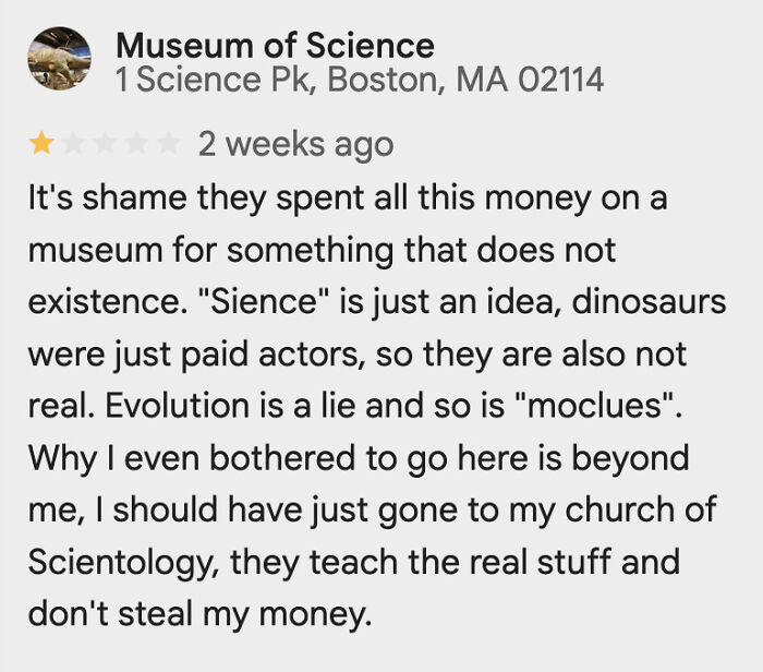 Negative review criticizing Museum of Science, highlighting lack of self-awareness with incorrect science claims.