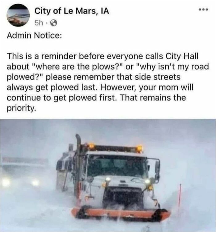 City notice with a humorous take on snow plowing priorities featuring a snowplow in action.