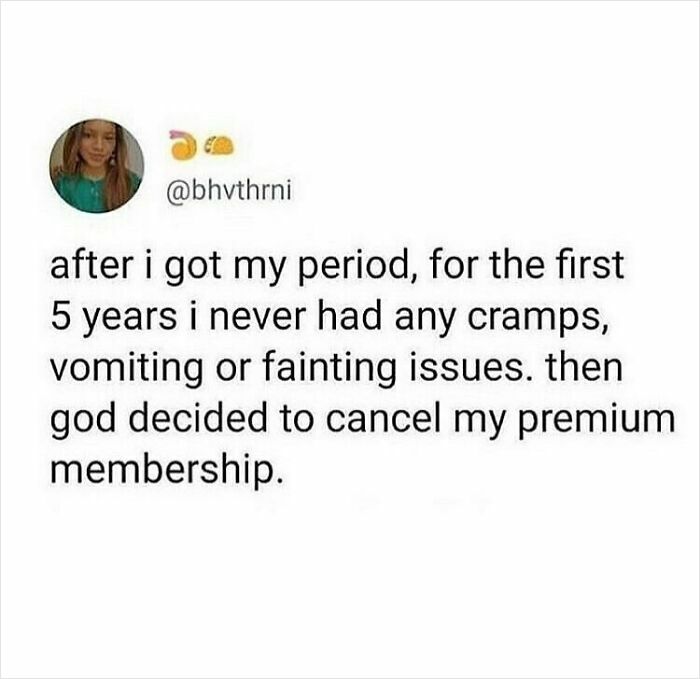 Funny period meme about losing "premium membership" after symptom-free years.